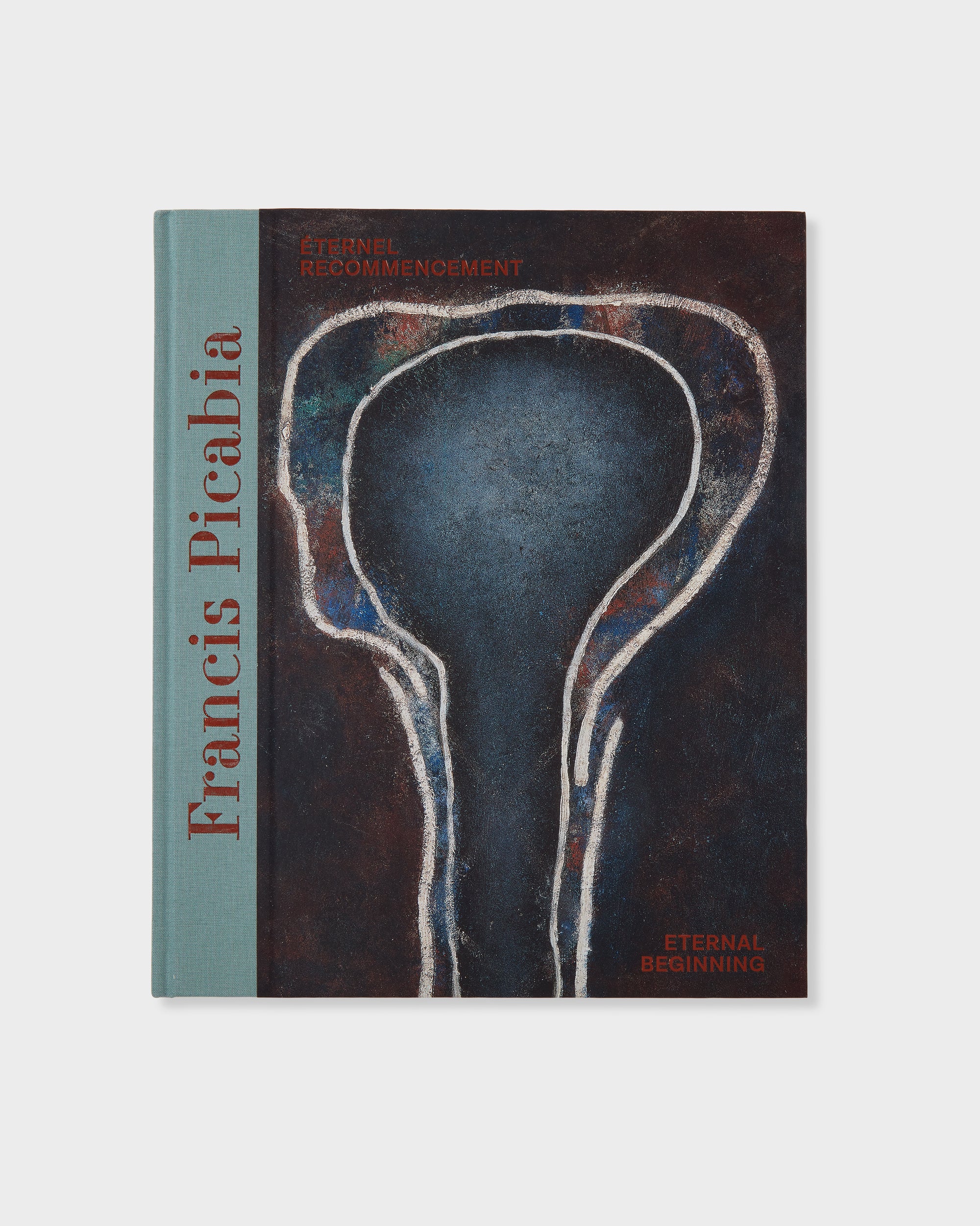 Francis Picabia: Éternel recommencement / Eternal Beginning