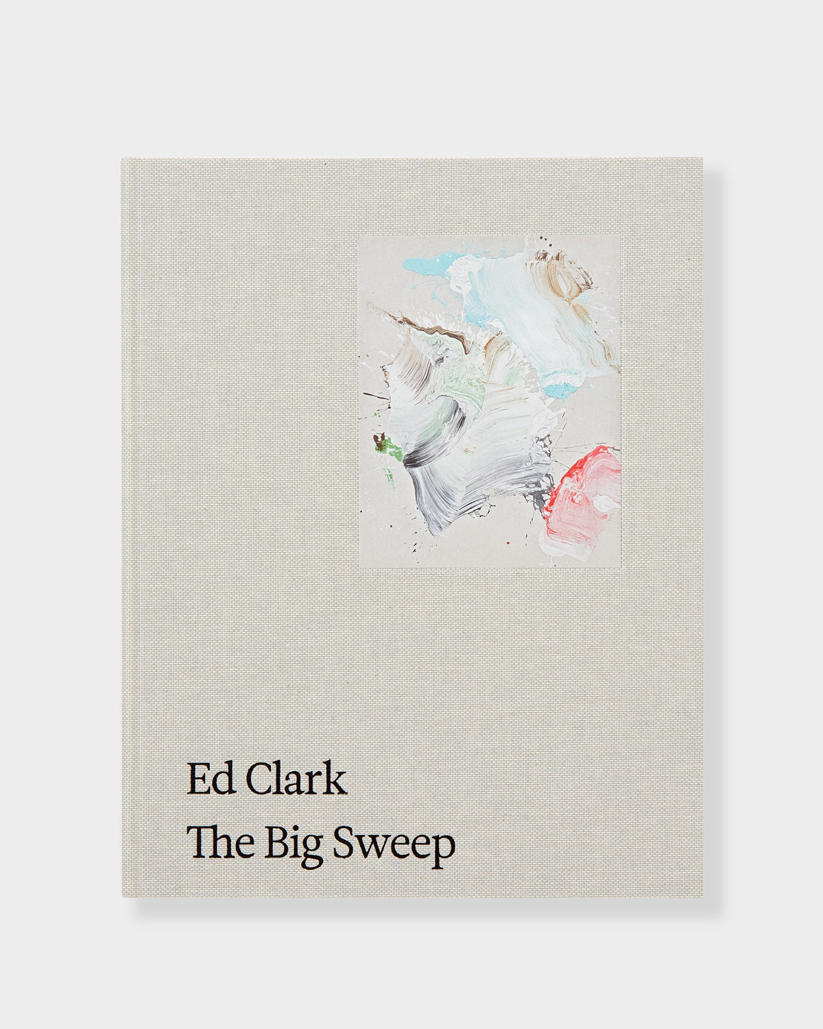 Ed Clark: The Big Sweep; Chronicles of a Life, 1926–2019