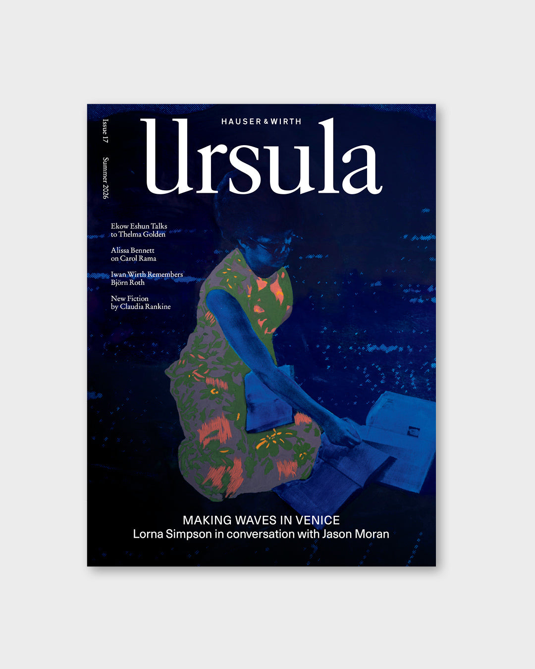 Ursula: Issue 17, Hauser & Wirth