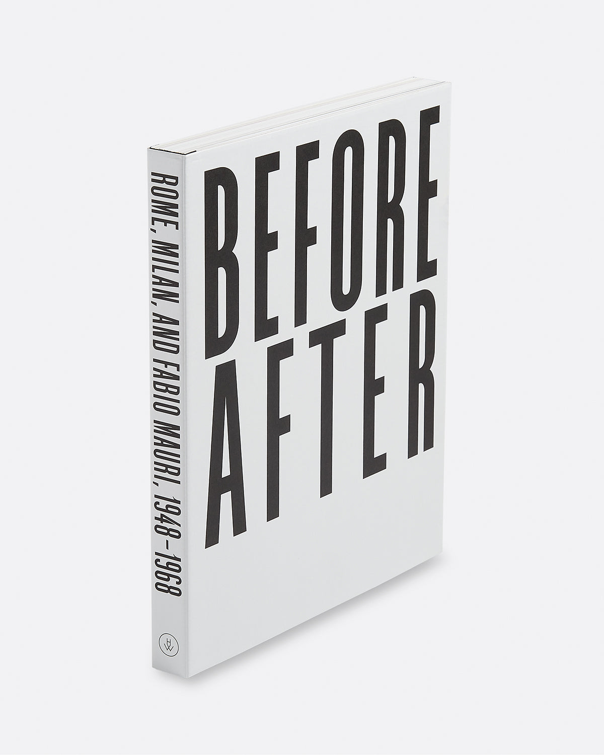 Before or After, at the Same Time:¬¨‚Ä†Rome, Milan, and Fabio Mauri, 1948‚Äö√Ñ√¨1968 Default Title